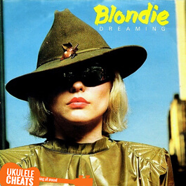 Blondie Dreaming Ukulele Chords