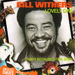 Bill Withers – Lovely Day Ukulele Chords