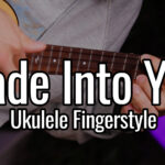 fade into you ukulele fingerstyle