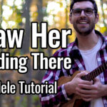I saw her standing there ukulele