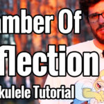 chamber of reflection ukulele